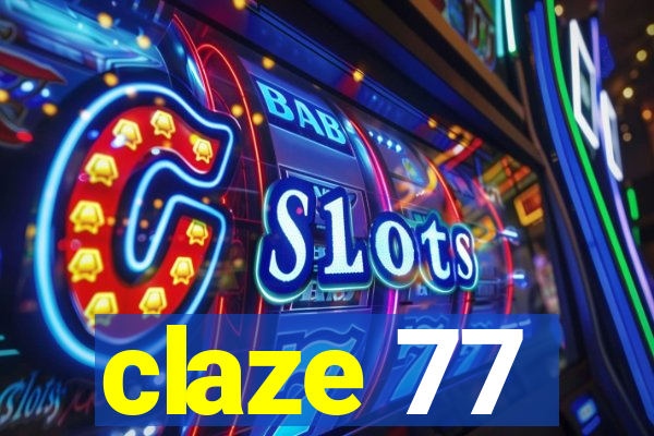 claze 77